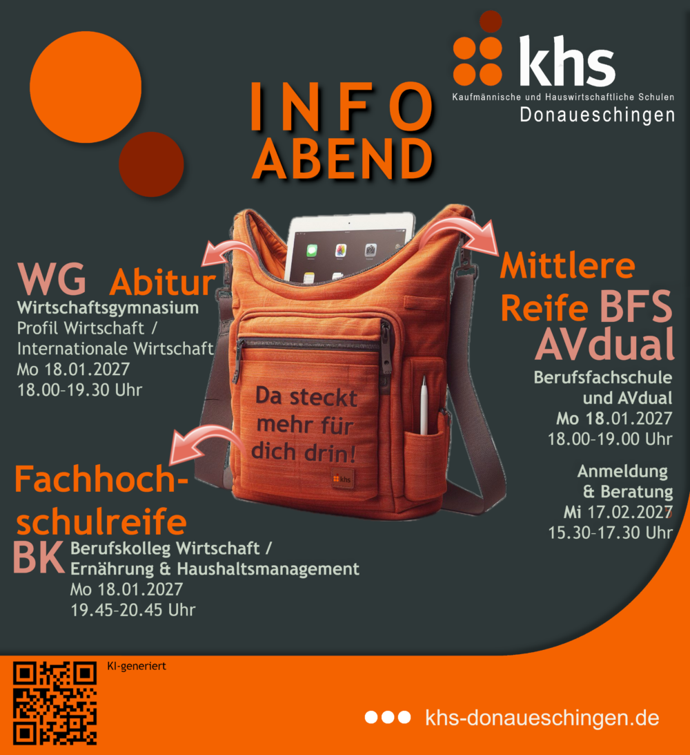 Info Abend an der KHS am 18.01.2027 Abitur (WG): 18:00 - 19:30 Uhr Mittelere Reife (BFS/AV dual): 18:00 - 19:00 Uhr Fachhochschulreife (BK): 19:45 - 20:45 Uhr